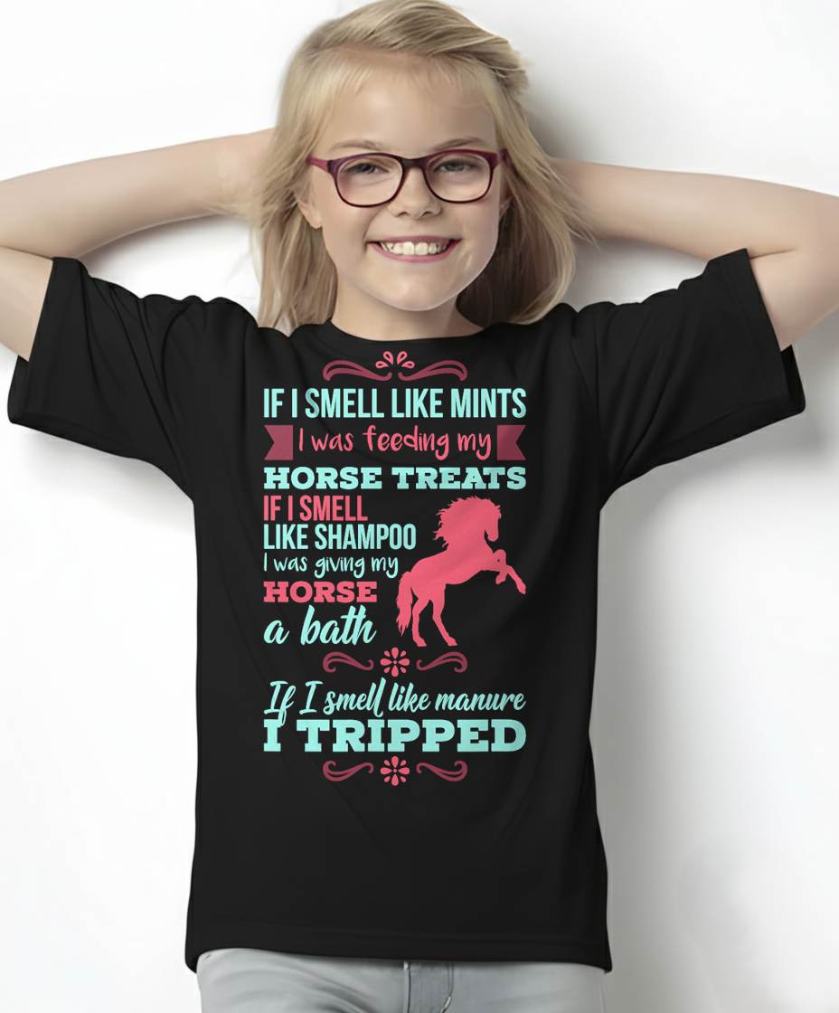 If I Smell Like Mints T-Shirt - Funny Horse Quote T-Shirt