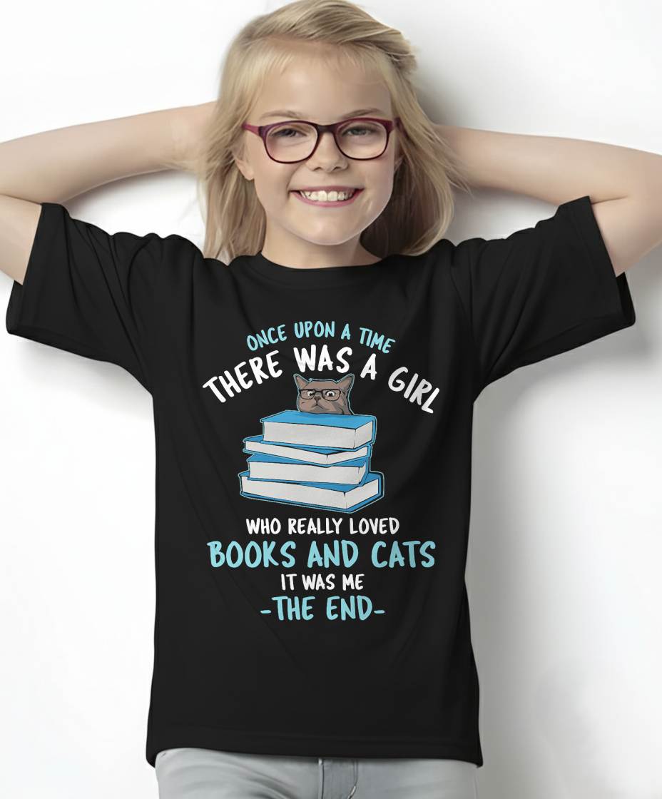 Once Upon a time There was a Girl who Loved Cats and Books T-Shirt