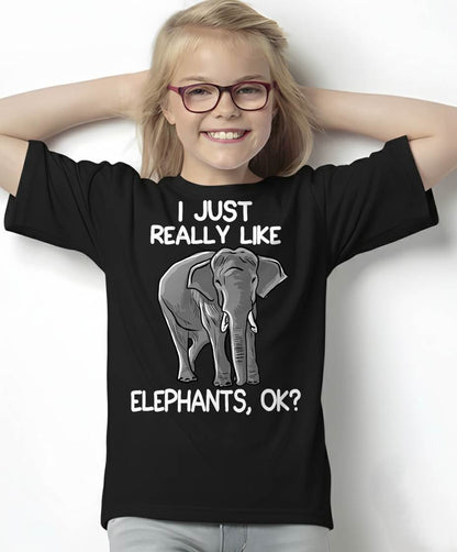 I Just Really Like Elephants Funny Elephant Lover Quote T-Shirt