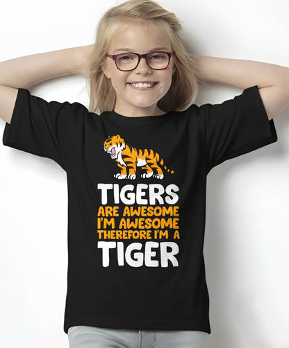 Tigers are Awesome. I'm Awesome Therefore I'm a Tiger T-Shirt