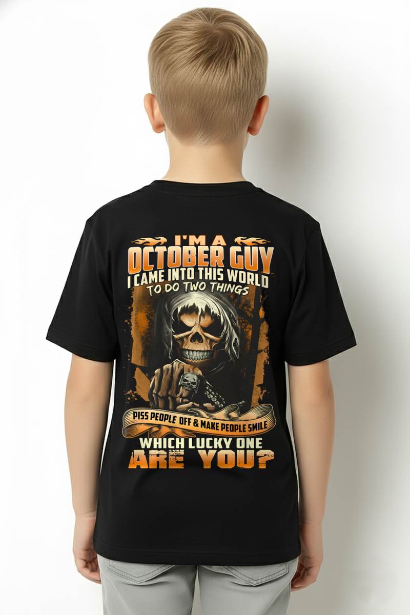 OCTOBER, I CAME INTO THIS WORLD TO DO TWO THINGS – SNOW MALE10 (SKU26T-01-33-10)