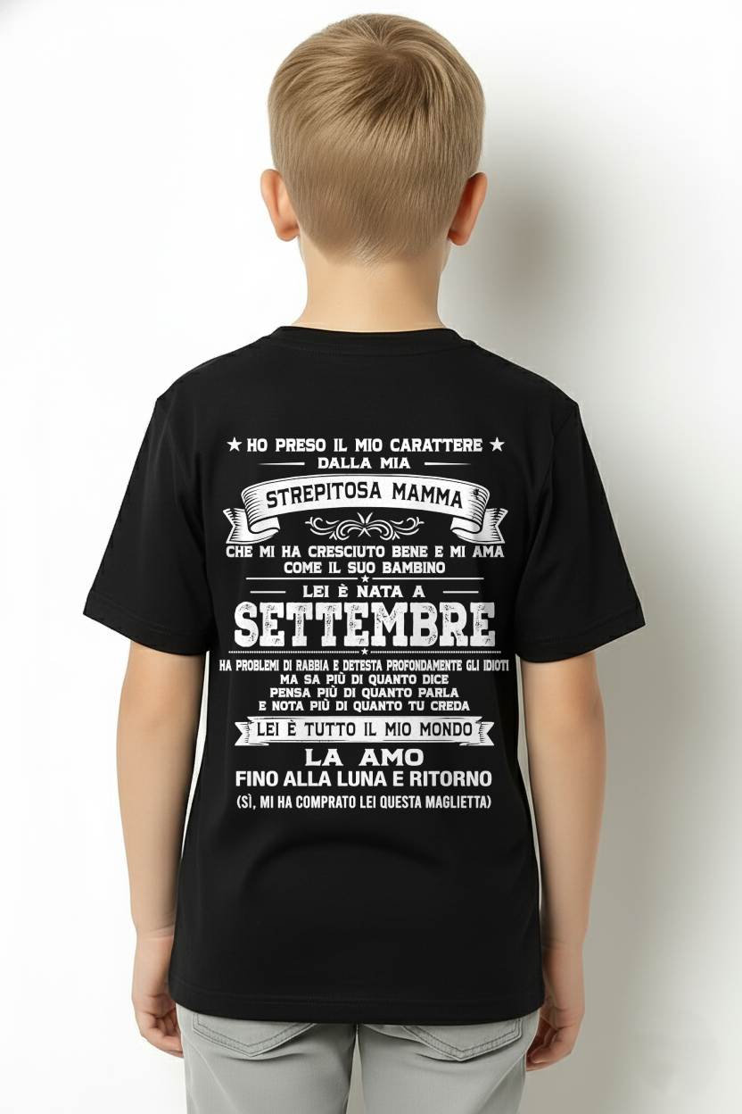 SETTEMBRE, HO PRESO IL MIO CARATTERE DALLA MIA STREPITOSA MAMMA - GIFT SHIRT FROM MOM FOR SON - SNOW GER09 (SKU2606-138-09)