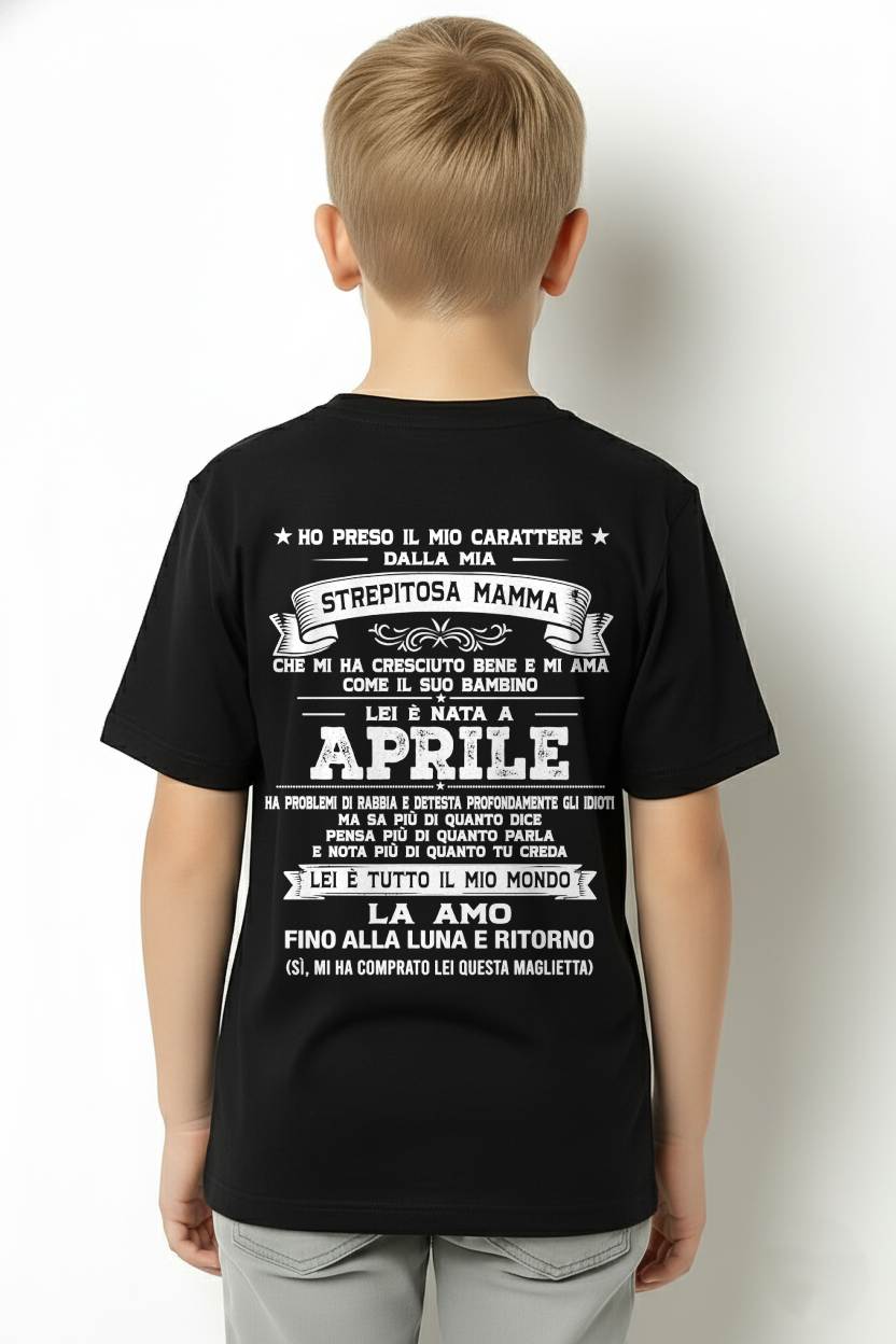 APRILE, HO PRESO IL MIO CARATTERE DALLA MIA STREPITOSA MAMMA - GIFT SHIRT FROM MOM FOR SON - SNOW GER04 (SKU2606-138-04)