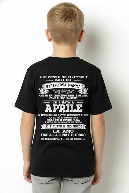 APRILE, HO PRESO IL MIO CARATTERE DALLA MIA STREPITOSA MAMMA - GIFT SHIRT FROM MOM FOR SON - SNOW GER04 (SKU2606-138-04)