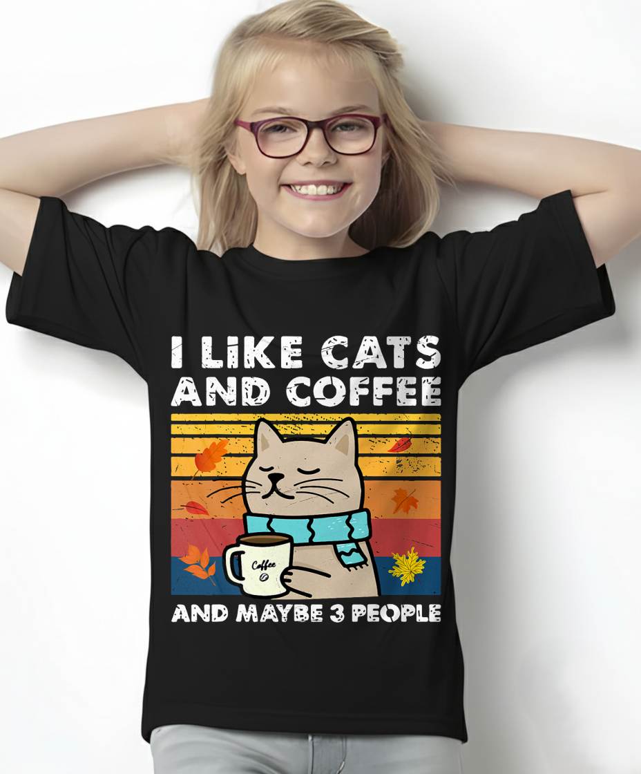 I Like Cats and Coffee and Maybe 3 People, Cats Lover Women T-Shirt