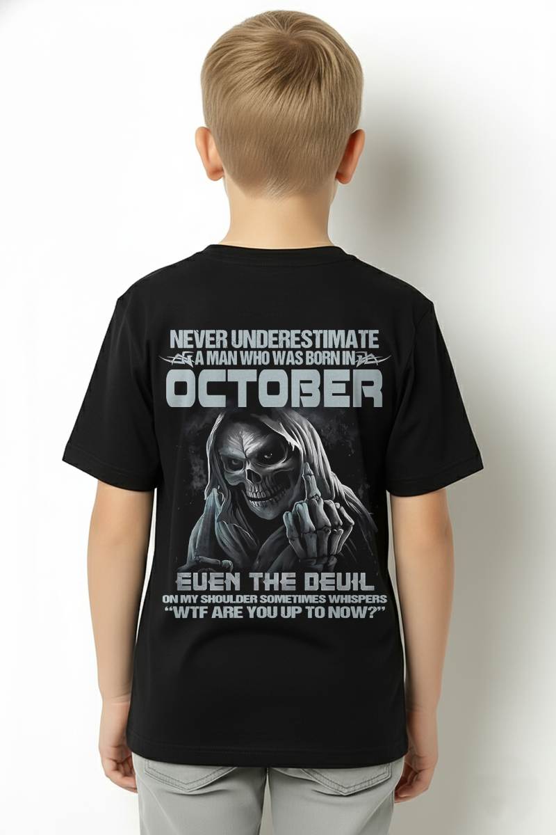 OCTOBER, NEVER UNDERESTIMATE A MAN WHO WAS BORN IN OCTOBER-SNOW MALE10 (SKU08-05-10)