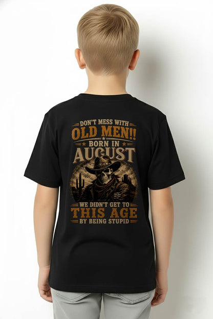 AUGUST SHIRT, WE DON'T GET TO THIS AGE BY BEING STUPID - SNOW MALE08 (SKU2607-233-08)