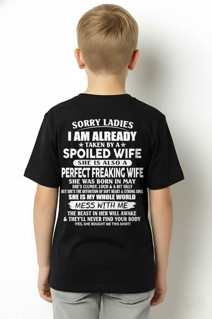 MAY, SORRY LADIES I AM ALREADY TAKEN BY A SPOILED WIFE Gift T Shirt From Wife For Husband – SNOW MALE05 (SKU26T-01306-05)