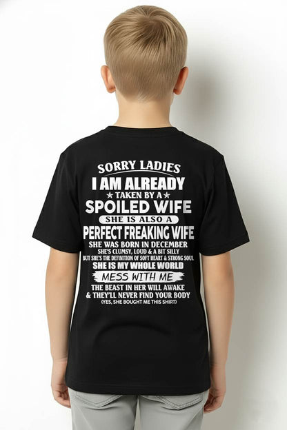 DECEMBER, SORRY LADIES I AM ALREADY TAKEN BY A SPOILED WIFE Gift T Shirt From Wife For Husband – SNOW MALE12 (SKU26T-01306-12)
