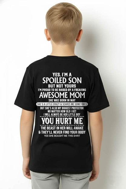 MAY, YES, I’M A SPOILED SON BUT NOT YOURS - GIFT SHIRT FROM MOM FOR SON - SNOW05 (SKU2603-264-05)