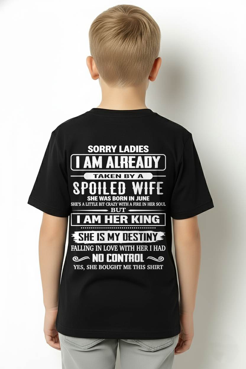 JUNE, SORRY LADIES I AM ALREADY TAKEN BY A SPOILED WIFE GIFT T SHIRT FROM WIFE FOR HUSBAND SNOW MALE06 (SKU26T-01278-06)