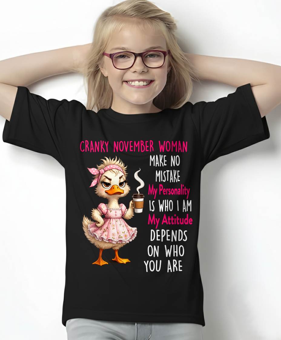 NOVEMBER SHIRT, MY PERSONALITY IS WHO I AM - SNOW11 (SKU2605-264-11)