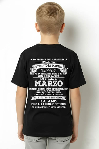 MARZO, HO PRESO IL MIO CARATTERE DALLA MIA STREPITOSA MAMMA - GIFT SHIRT FROM MOM FOR SON - SNOW GER03 (SKU2606-138-03)