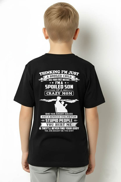 I’M A SPOILED SON OF A CRAZY MOM - GIFT T SHIRT FROM MOM TO SON - SNOW00 (SKU2603-337-00)