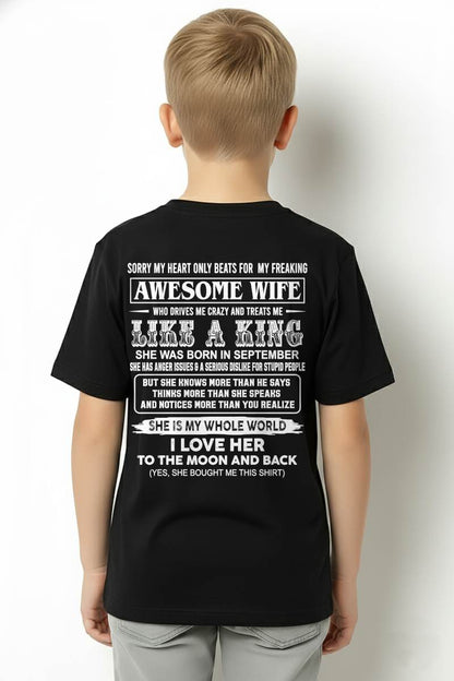 September - SORRY MY HEART ONLY BEATS FOR MY FREAKING AWESOME WIFE T-Shirt - Gift From Dad - SNOW09 (SKU26T-01119-09)