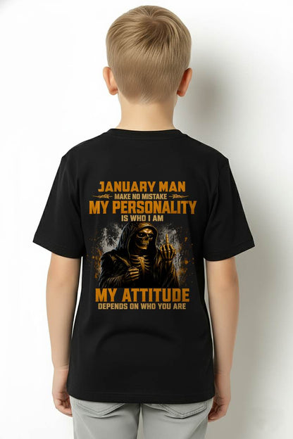 JANUARY SHIRT, MY PERSONALITY IS WHO I AM - SNOW MALE01 (SKU2608-108-01)