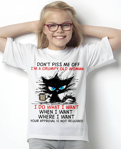 Cat Dont Piss Me Off I'm A Grumpy Old Woman I Do What I Want T-Shirt