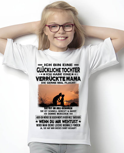 JULI, ICH BIN EINE GLÜCKLICHE TOCHTER - GIFT T SHIRT FROM MOM TO DAUGHTER - SNOW GER07 (SKU2606-133-07)
