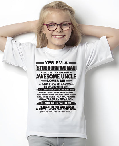 Yes I’m A Stubborn Woman T-Shirt – Birthday Gift From May Uncle - snow05 (SKU12-93-05)