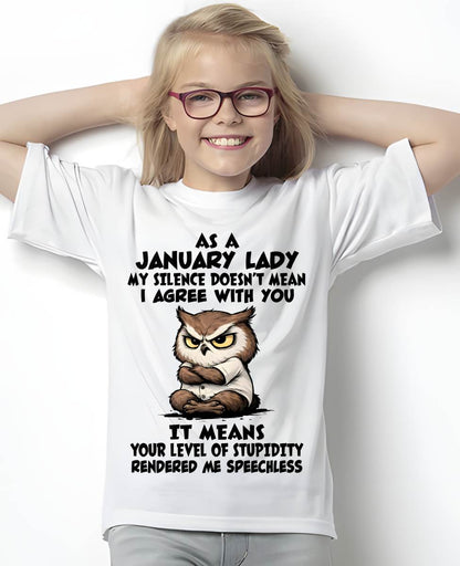 JANUARY SHIRT, MY SILENCE DOESN’T MEAN I AGREE WITH YOU - SNOW01 (SKU2603-245-01)