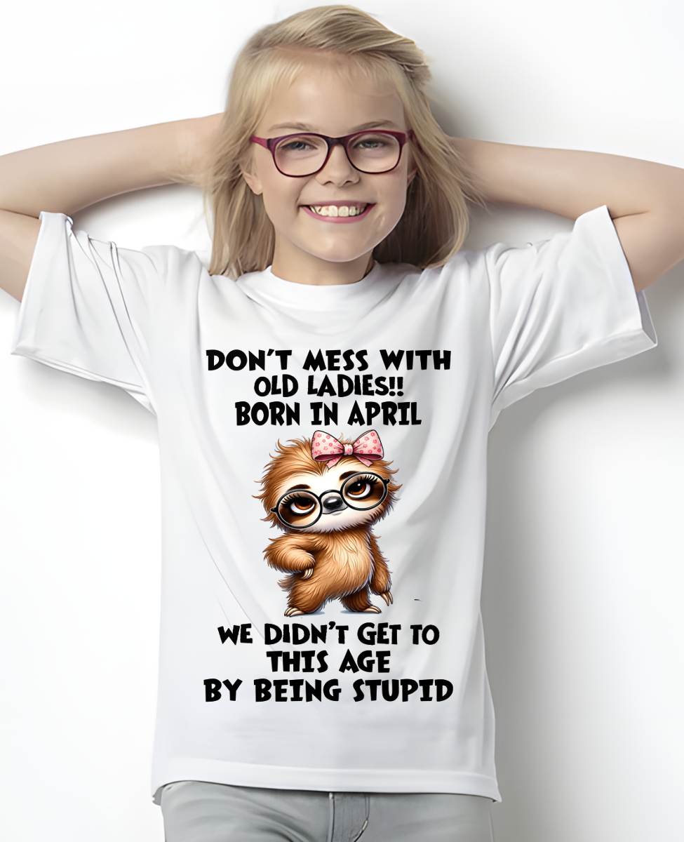 APRIL SHIRT, DON'T MESS WITH OLD LADIES - SNOW04 (SKU2605-449-04)