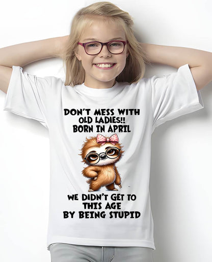 APRIL SHIRT, DON'T MESS WITH OLD LADIES - SNOW04 (SKU2605-449-04)