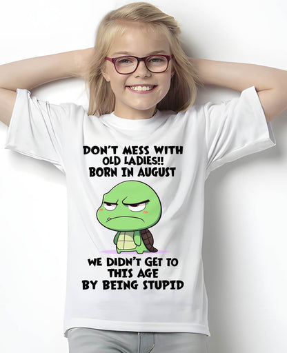 AUGUST SHIRT, DON'T MESS WITH OLD LADIES - SNOW08 (SKU2604-174-08)