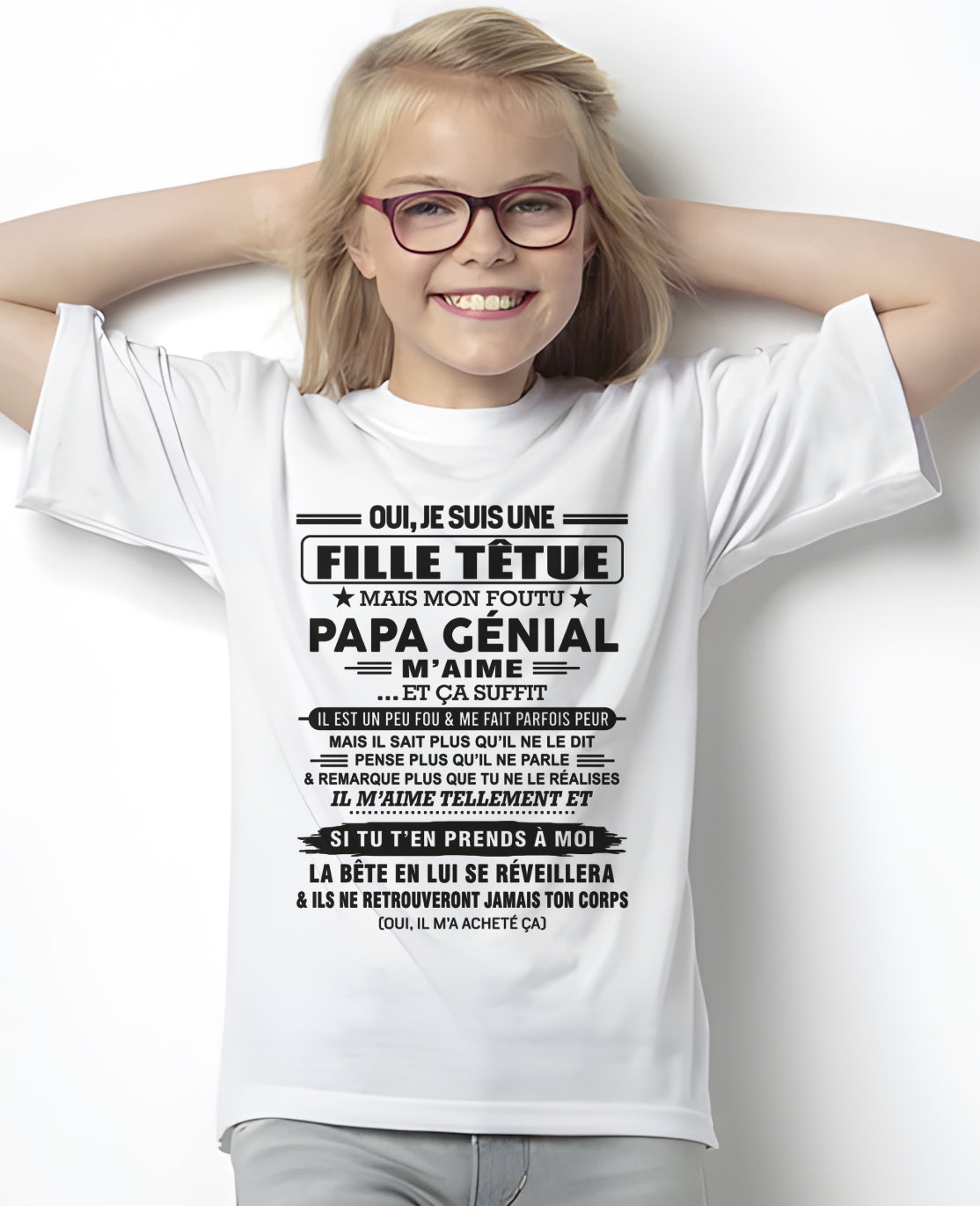Oui, je suis une fille têtue – T-shirt | Cadeau d’anniversaire de papa pour sa fille - snow00 / fr00 (SKU12-197)