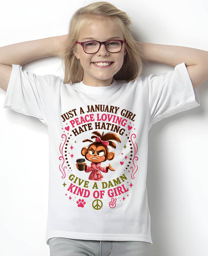 JANUARY SHIRT JUST A JANUARY GIRL PEACE LOVING HATE HATING - SNOW01 (SKU2605-239-01)