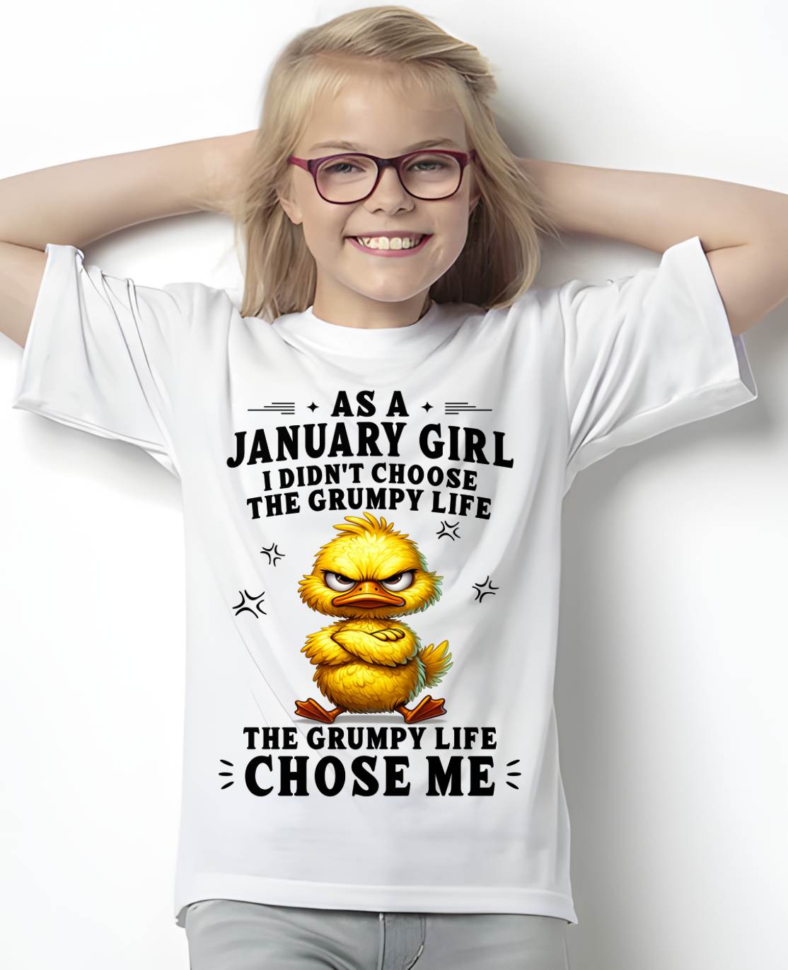 JANUARY SHIRT THE GRUMPY LIFE CHOSE ME - SNOW01 (SKU2605-72-01)