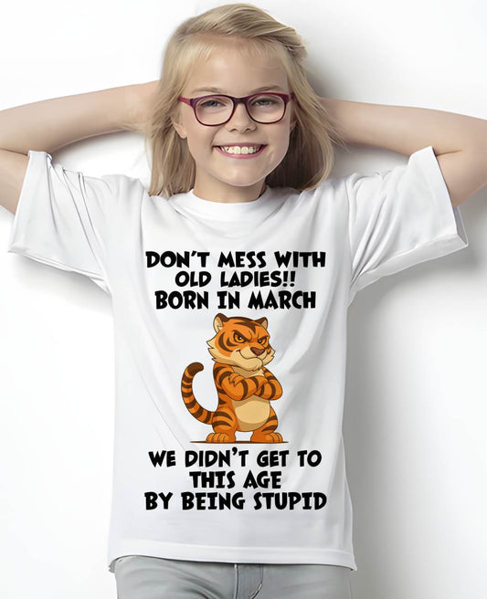 MARCH SHIRT DONT MESS WITH OLD LADIES - SNOW03 (SKU2605-43-03)