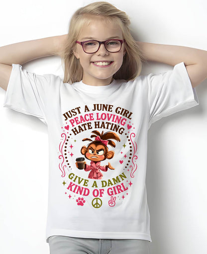 JUNE SHIRT JUST A JUNE GIRL PEACE LOVING HATE HATING - SNOW06 (SKU2605-239-06)