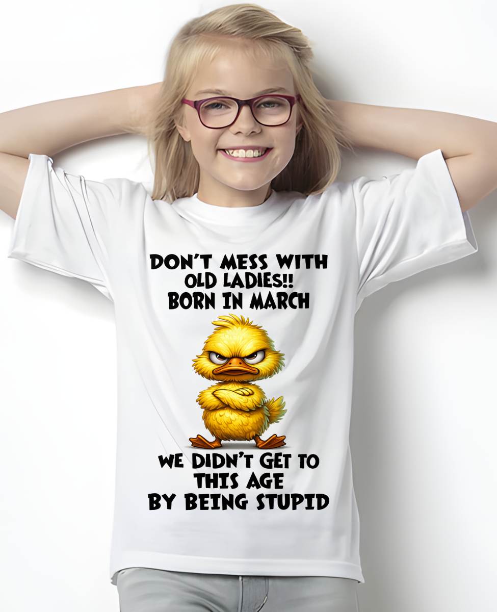 MARCH SHIRT, DON'T MESS WITH OLD LADIES - SNOW03 (SKU2606-18-03)