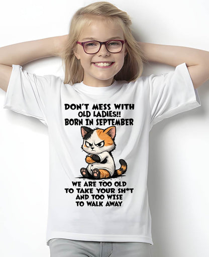 SEPTEMBER SHIRT, DONT MESS WITH OLD LADIES - SNOW09 (SKU2603-161-09)