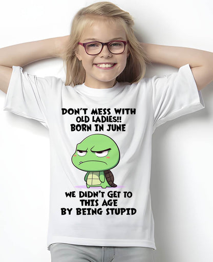 JUNE SHIRT, DON'T MESS WITH OLD LADIES - SNOW06 (SKU2604-174-06)
