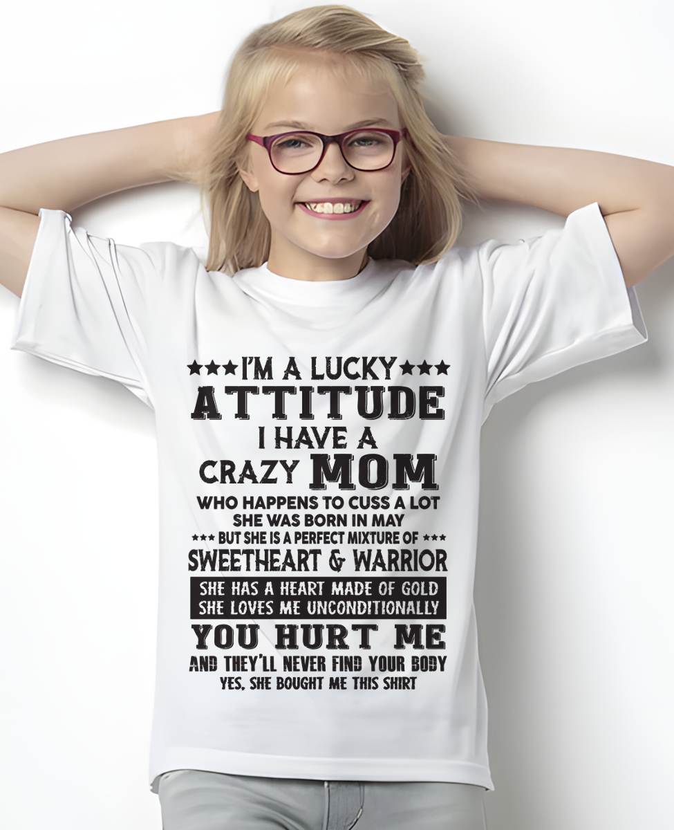 MAY, SHE HAS A HEART MADE OF GOLD - GIFT T SHIRT FROM MOM FOR DAUGHTER - SNOW05 (SKU2603-168-05)