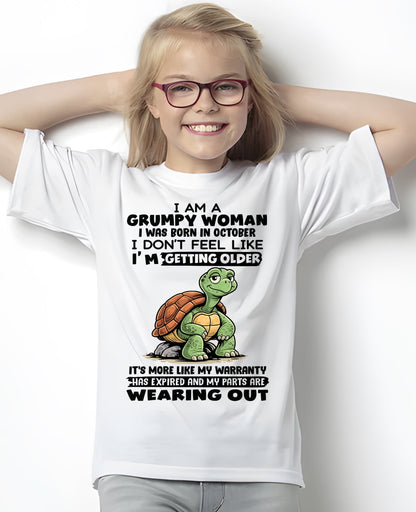 SNOW10 - Funny Grumpy Woman Shirt Born in October – Birthday Gift Idea - FMA (SKU2602-178-10)