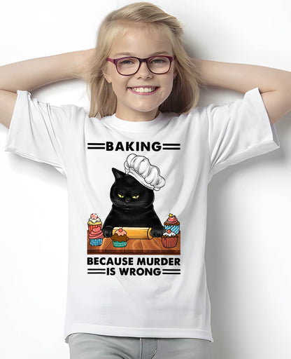 Black Cat Baking Because Murder is Wrong cat Lover T-Shirt