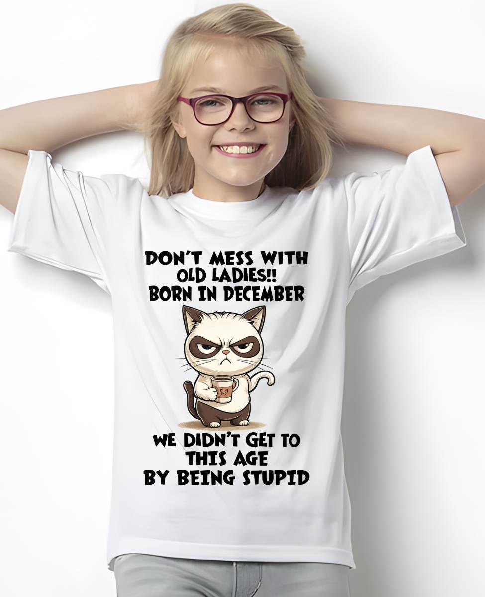 DECEMBER SHIRT, DON’T MESS WITH OLD LADIES - SNOW12 (SKU2603-132-12)