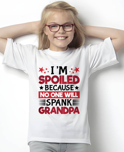 I’M SPOILED BECAUSE NO ONE WILL SPANK GRANDPA - GIFT FROM GRANDPA - snow00 (SKU2603-130)