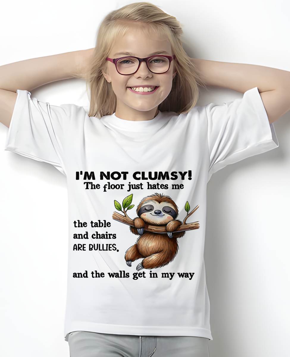 Sloth I'm Not Clumsy The Floor Just Hates Me The Table T-Shirt
