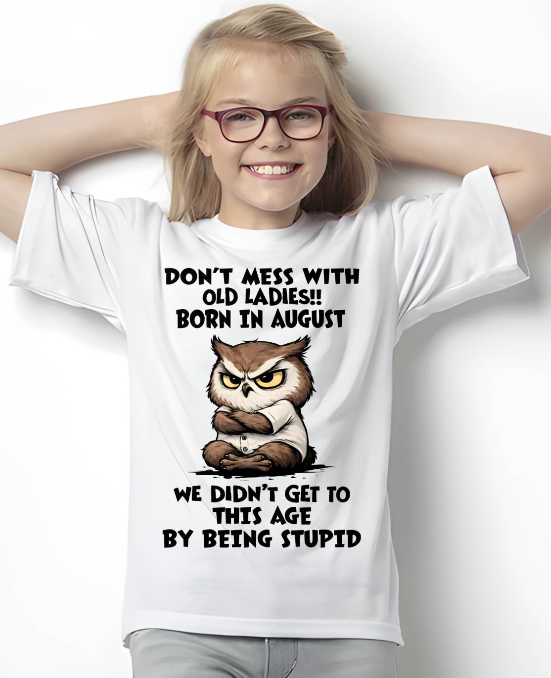 AUGUST SHIRT, DON’T MESS WITH OLD LADIES - SNOW08 (SKU2603-40-08)