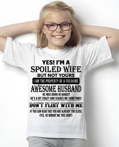 AUGUST, YES! I’M A SPOILED WIFE BUT NOT YOURS – GIFT T SHIRT FROM HUSBAND TO WIFE – SNOW MALE08 (SKU26T-01204-08)