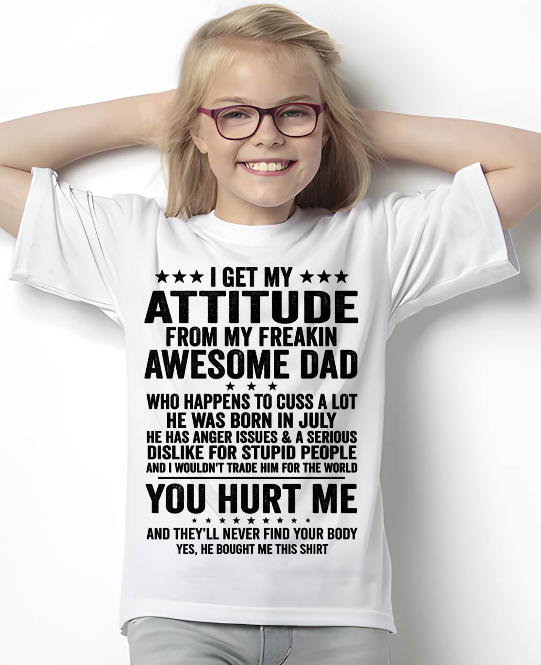 JULY, I WOULDN'T TRADE HIM FOR THE WORLD - GIFT T SHIRT FROM DAD FOR DAUGHTER - SNOW07 (SKU2604-69-07)