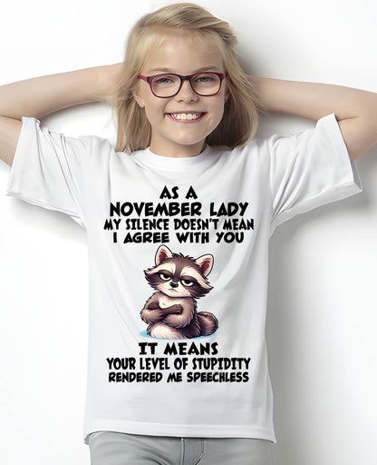 NOVEMBER SHIRT, MY SILENCE DOESN'T MEAN I AGREE WITH YOU - SNOW11 (SKU2604-221-11)