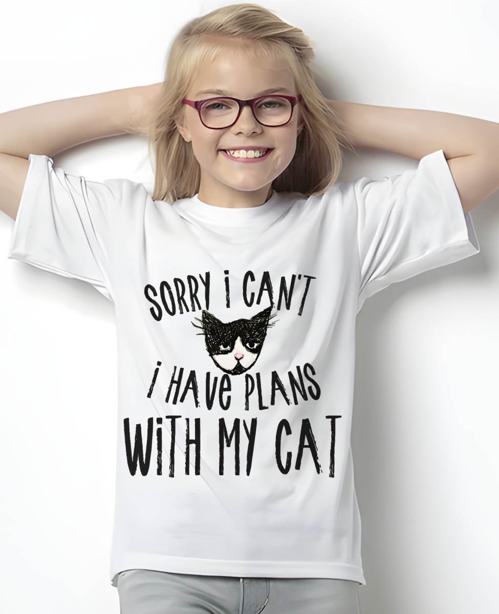 Sorry I can't I have plans with my Cat T-Shirt