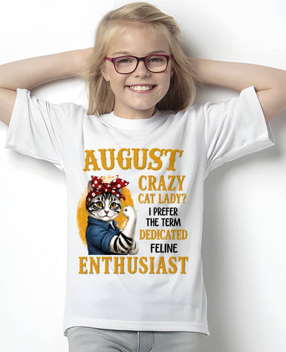 AUGUST SHIRT, I PREFER THE TERM DEDICATED FELINE ENTHUSIAST - SNOW08 (SKU2607-316-08)