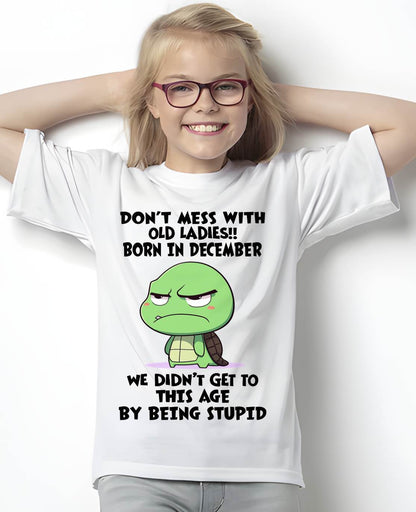 DECEMBER SHIRT, DON'T MESS WITH OLD LADIES - SNOW12 (SKU2604-174-12)