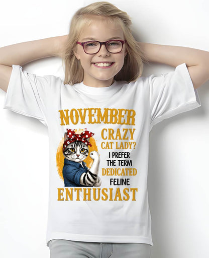 NOVEMBER SHIRT, I PREFER THE TERM DEDICATED FELINE ENTHUSIAST - SNOW11 (SKU2607-316-11)