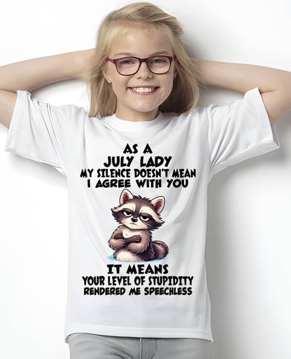 JULY SHIRT, MY SILENCE DOESN'T MEAN I AGREE WITH YOU - SNOW07 (SKU2604-221-07)